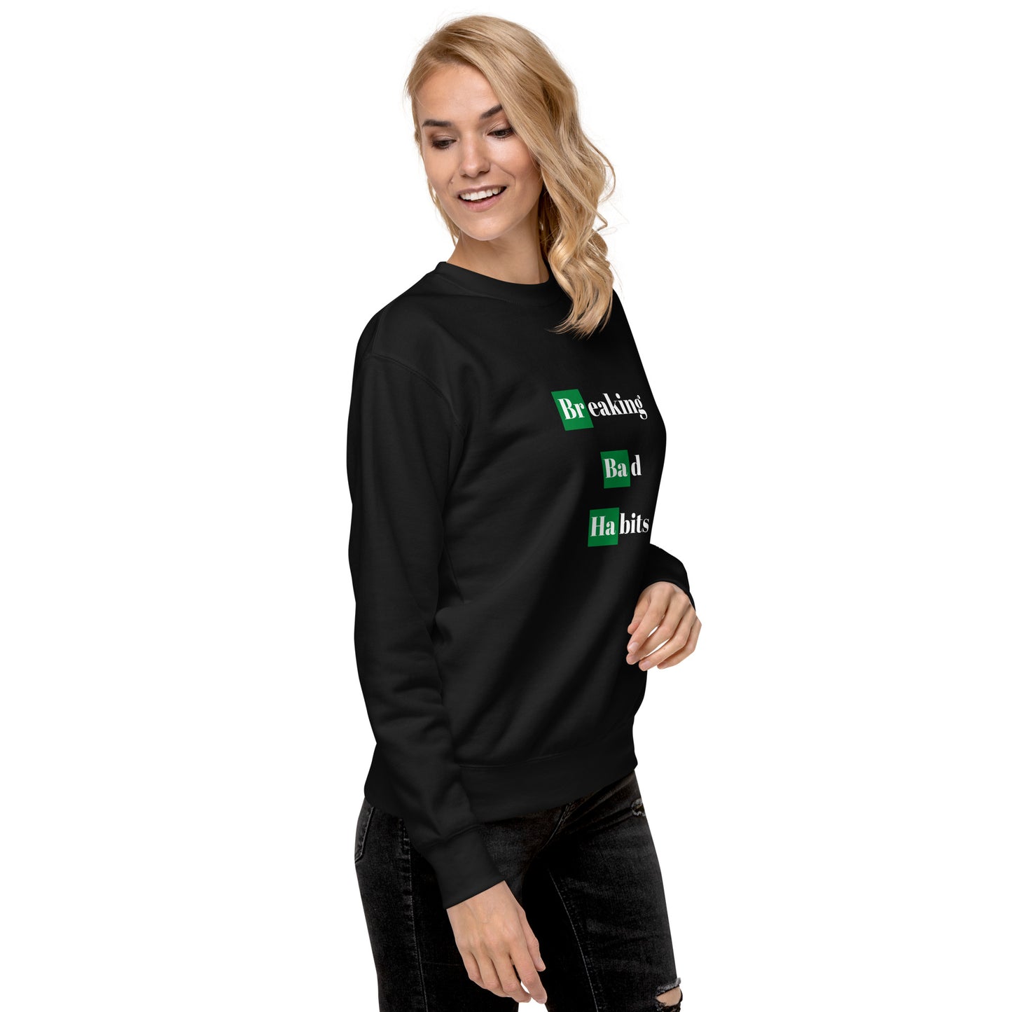 Breaking Bad Habits Premium Sweatshirt