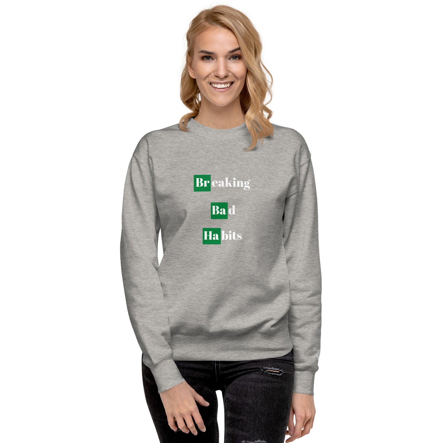 Breaking Bad Habits Premium Sweatshirt