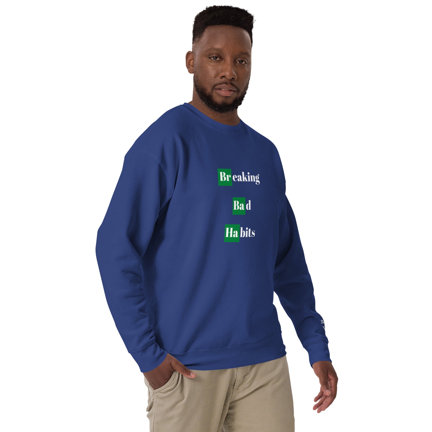 Breaking Bad Habits Premium Sweatshirt