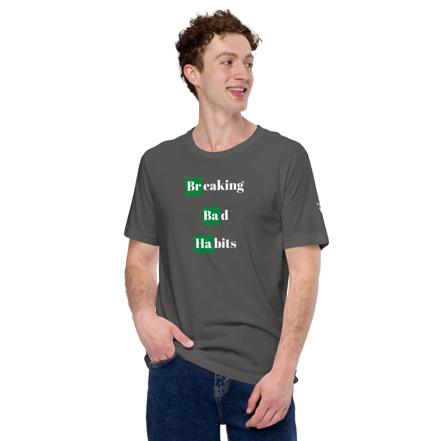 Breaking Bad Habits Unisex t-shirt