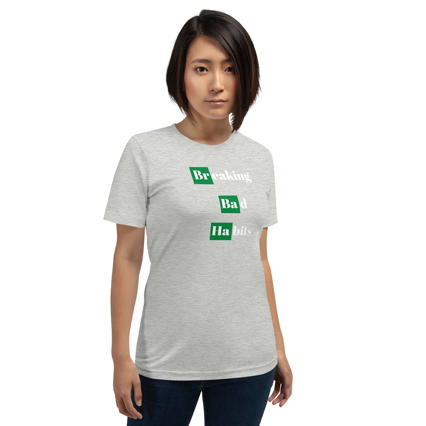 Breaking Bad Habits Unisex t-shirt